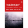 Yunnan-Burma-Bengal Corridor Geographies: Protean Edging of Habitats and Empires
