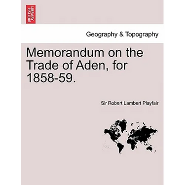 Memorandum on the Trade of Aden, for 1858-59.