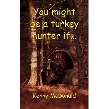 You Might Be a Turkey Hunter If...