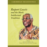 Caribbean Reasonings: Rupert Lewis and the Black Intellectual Tradition
