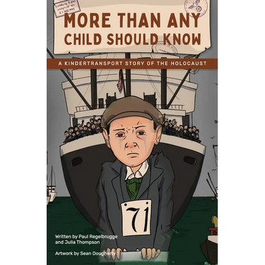 More Than Any Child Should Know: A Kindertransport Story of the Holocaust