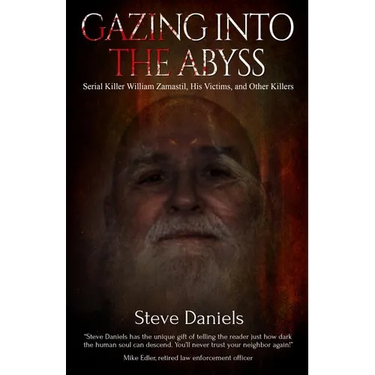 Gazing into the Abyss: Serial Killer William Zamastil, the Victims, and Other Killers