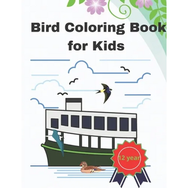 Bird Coloring Book for Kids 12 Year: 8.5 X 11 Inches activity paint notbook for for children