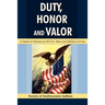 Duty, Honor and Valor