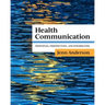 Health Communication: Principles, Perspectives, and Possibilities