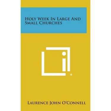 Holy Week in Large and Small Churches