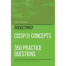 ROCKETPREP CISSP(R) Concepts 350 Practice Questions: Dominate Your Certification Exam