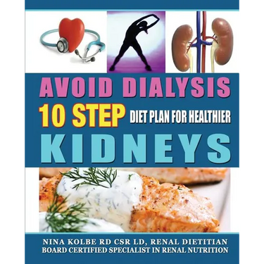 Avoid Dialysis, 10 Step Diet Plan for Healthier Kidneys