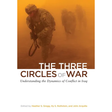 The Three Circles of War: Understanding the Dynamics of Conflict in Iraq