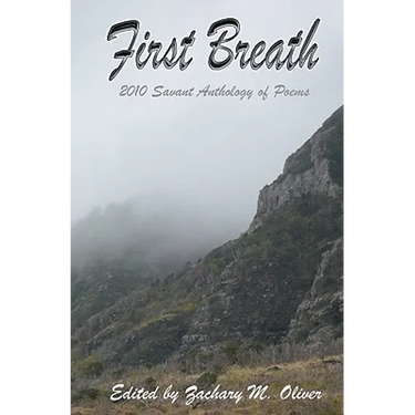 First Breath: 2010 Savant Anthology of Poems