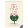 How to Fall In Love with a Man Who Lives in a Bush