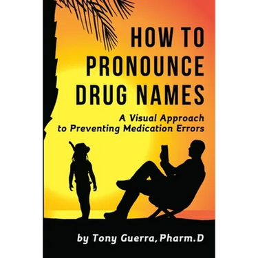How to Pronounce Drug Names: A Visual Approach to Preventing Medication Errors