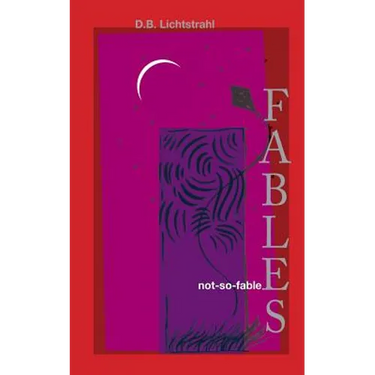 Not-So-Fable Fables...