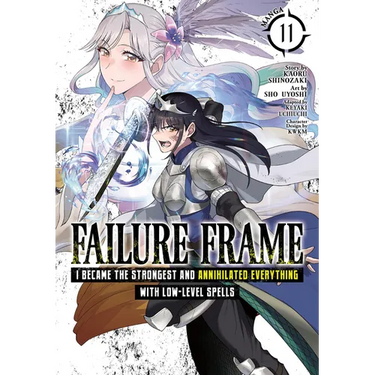 Failure Frame: I Became the Strongest and Annihilated Everything with Low-Level Spells (Manga) Vol. 11