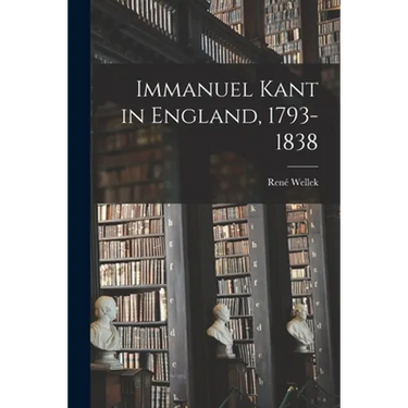 Immanuel Kant in England, 1793-1838
