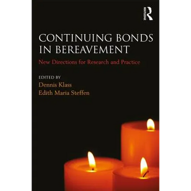 Continuing Bonds in Bereavement: New Directions for Research and Practice