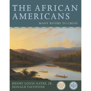 The African Americans: Many Rivers to Cross