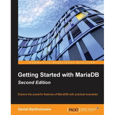 Getting Started with MariaDB - Second Edition