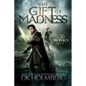 The Gift of Madness
