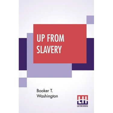 Up From Slavery: An Autobiography