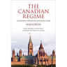Canadian Regime: An Introduction to Parliamentary Government in Canada, Seventh Edition