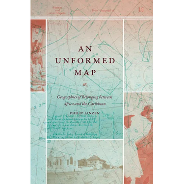 An Unformed Map: Geographies of Belonging Between Africa and the Caribbean