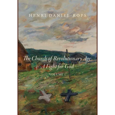 The Church of the Revolutionary Age: A Fight for God, Volume 2