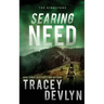 Searing Need: A Romantic Suspense Novel (Book 3)