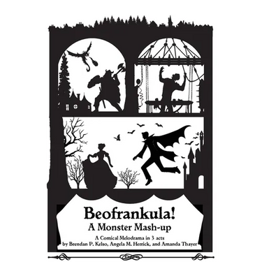 Beofrankula!: A Monster Mashup in 3 Acts