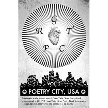 Poetry City, USA, Vol. 2: Poems read at the second annual Great Twin Cities Poetry Read + essays, reivews, interviews, and other prose on poetry