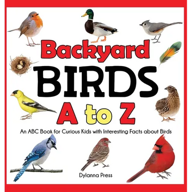 Backyard Birds a to Z: An ABC Book for Curious Kids with Interesting Facts about Birds