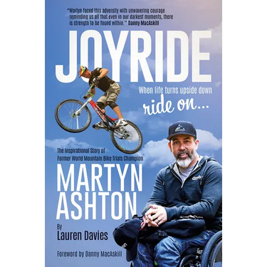 Joyride: The Inspirational Story of Former World Mountain Bike Trials Champion Martyn Ashton