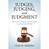 Judges, Judging, and Judgment