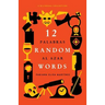 12 Random Words / 12 Palabras al Azar: A Bilingual Collection (English / Spanish)