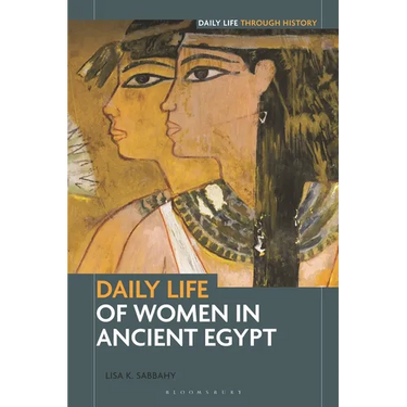 Daily Life of Women in Ancient Egypt