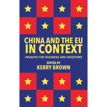 China and the EU in Context: Insights for Business and Investors