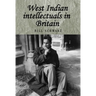 West Indian Intellectuals in Britain