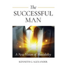 The Successful Man: A New Vision of Masculinity