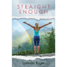 Straight Enough: A Memoir