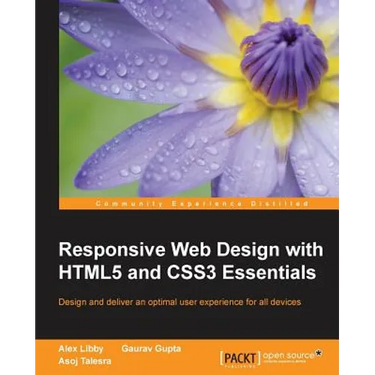 Responsive Web Design with HTML5 and CSS3 Essentials