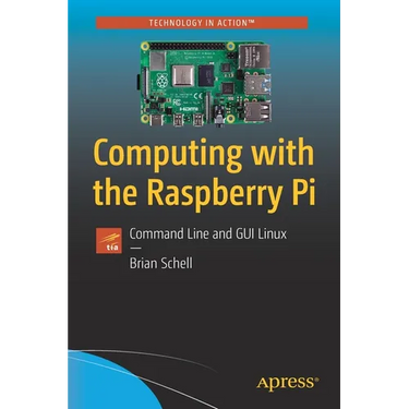 Computing with the Raspberry Pi: Command Line and GUI Linux