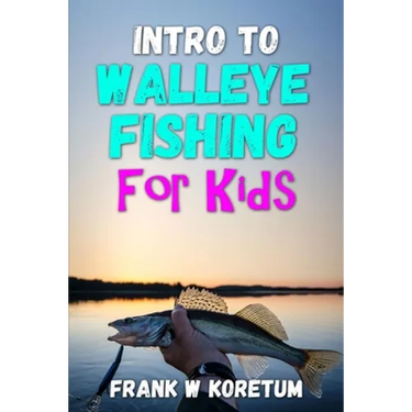 Intro to Walleye Fishing for Kids