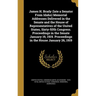 James H. Brady (late a Senator From Idaho) Memorial Addresses Delivered in the Senate and the House of Representatives of the United States, Sixty-fif