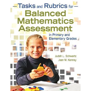 Tasks and Rubrics for Balanced Mathematics Assessment in Primary and Elementary Grades