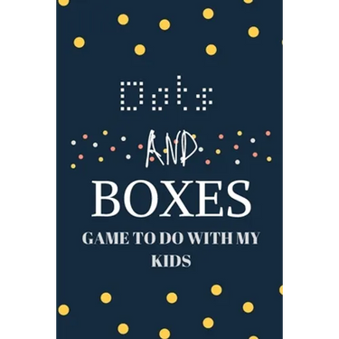 Dots and boxes game to do with my kids: Game Book for Adults and Kids... Challenging and Exciting Dots and Boxes Puzzle Game Book (100 Games) (Travel