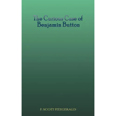 The Curious Case of Benjamin Button
