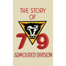 THE STORY OF THE 79th ARMOURED DIVISION: October 1942 - June 1945