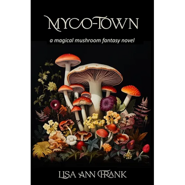 Myco-Town: a magical mushroom fantasy novel