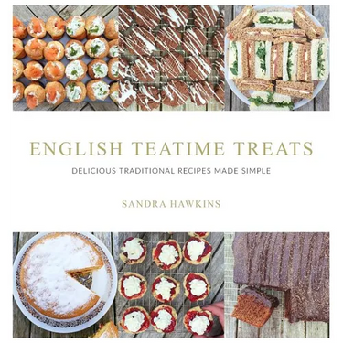 English Teatime Treats: Delicious Traditional Recipes Made Simple