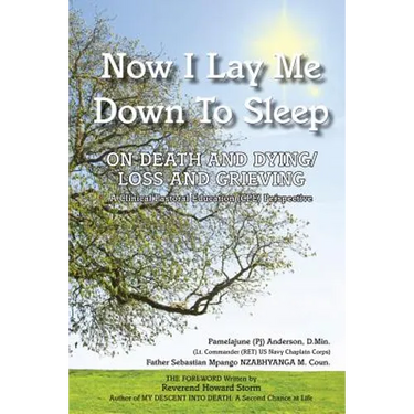 Now I Lay Me Down to Sleep: On Death and Dying/Loss and Grieving